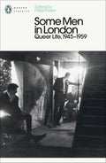 Some Men in London: Queer Life, 1945-1959