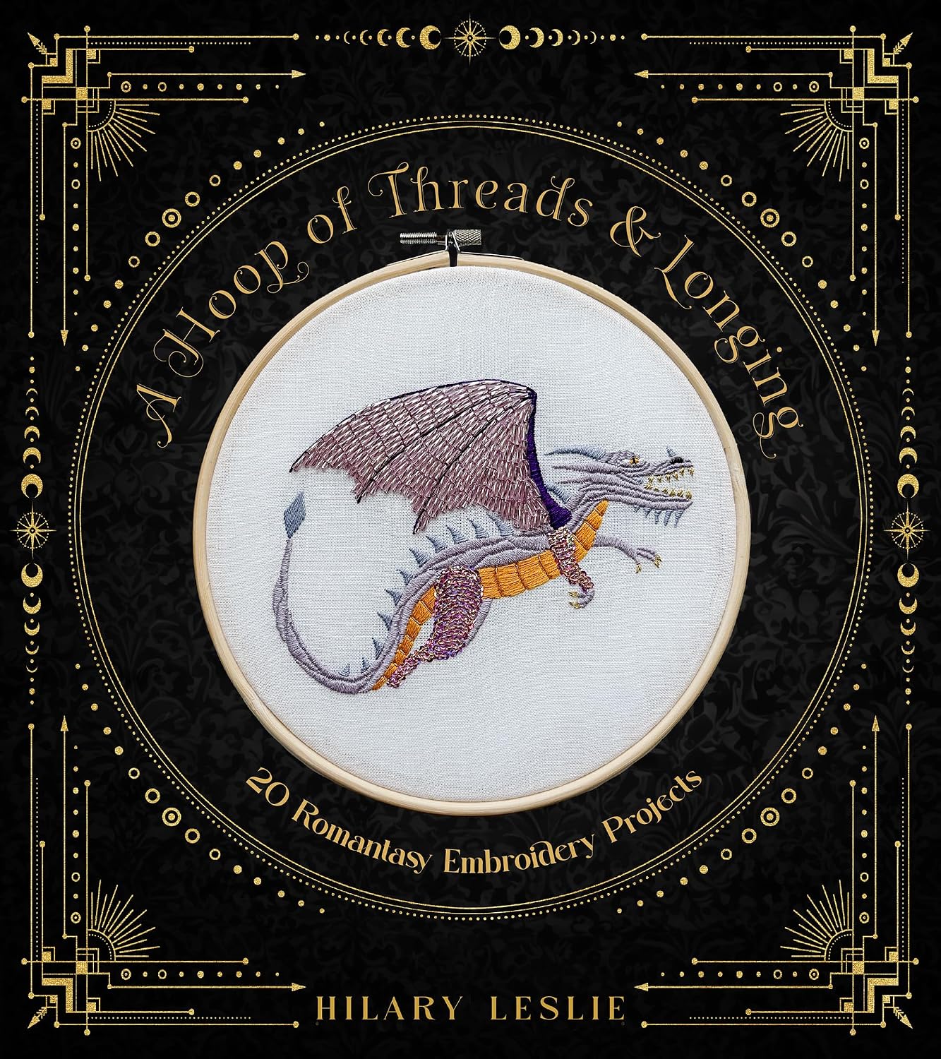 A Hoop of Threads and Longing: 20 Romantasy Embroidery Projects