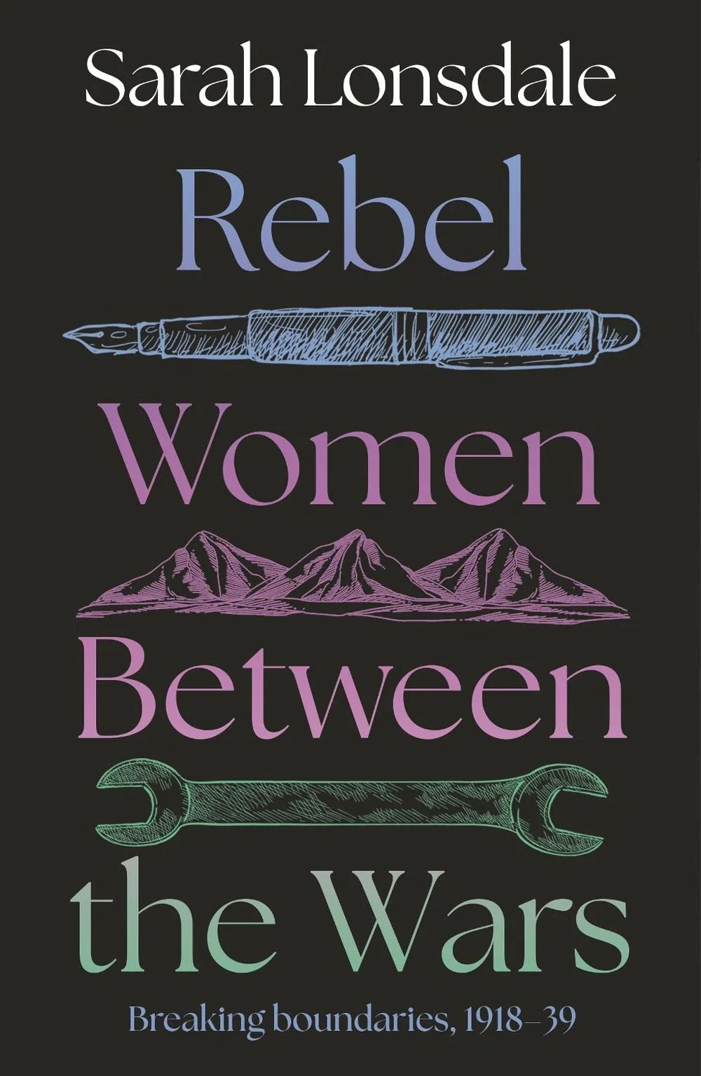 Rebel Women Between the Wars