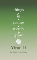 Things in Nature Merely Grow