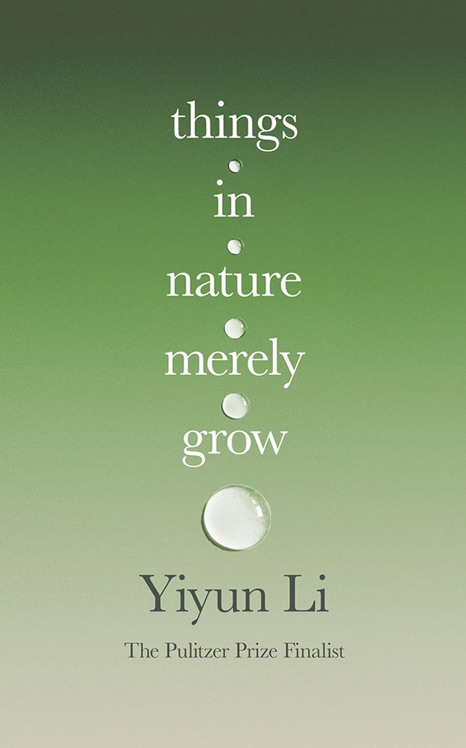 Things in Nature Merely Grow