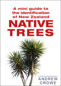 A Mini Guide to the Identification of New Zealand Native Trees