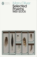 Mary Oliver: Selected Poems 1965-2005