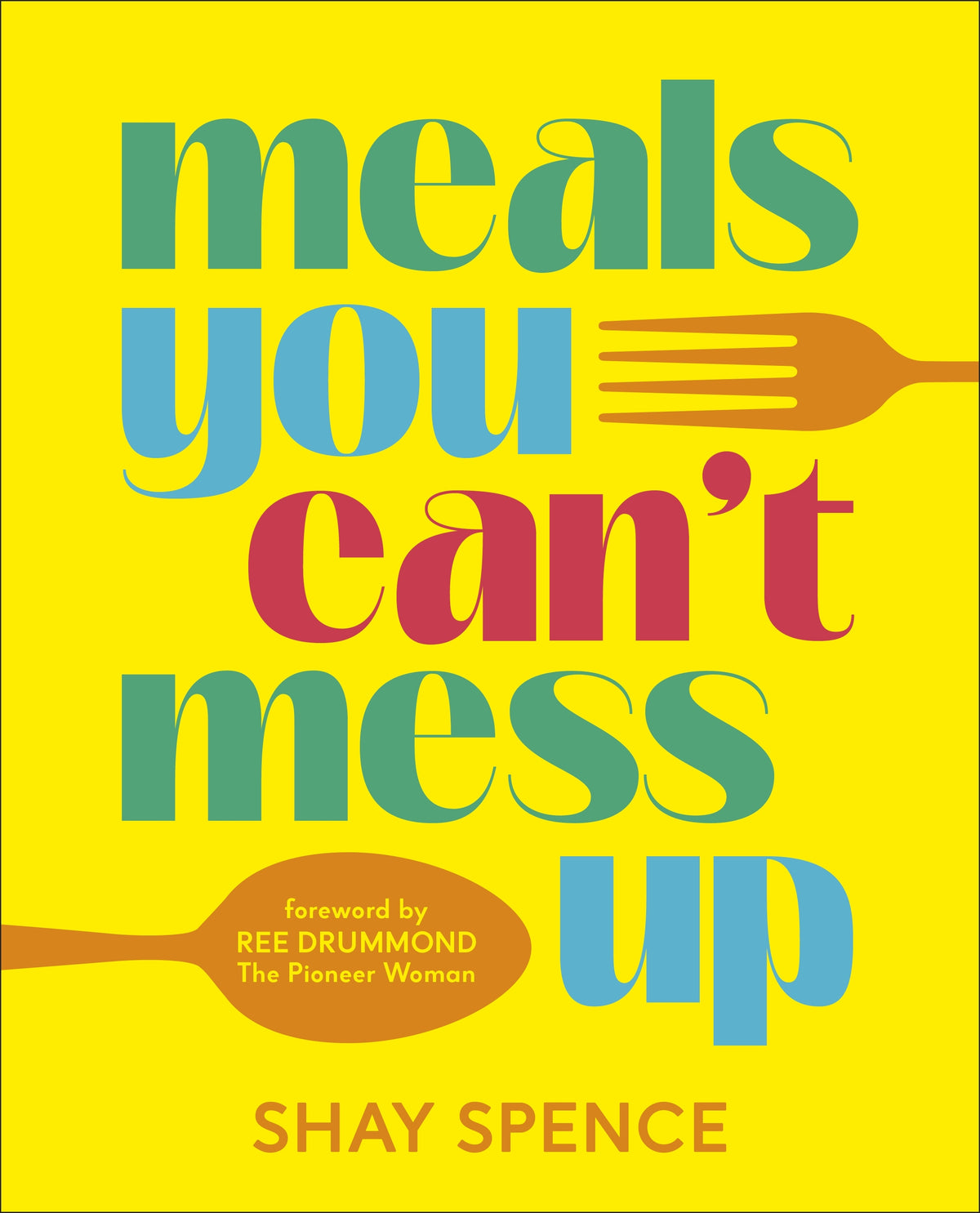 Meals You Can't Mess Up