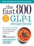 The Fast 800 GLP-1 Recipe Book