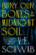 Bury Our Bones in the Midnight Soil | Signed by the Author