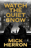 Watch the Quiet Snow