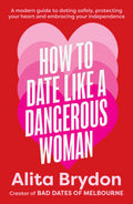 How to Date Like a Dangerous Woman