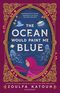The Ocean Would Paint Me Blue
