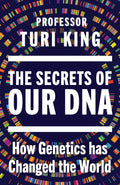 The Secrets of Our DNA
