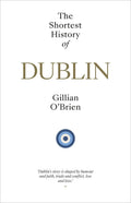 The Shortest History of Dublin