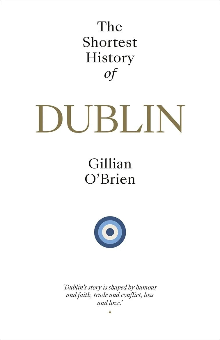 The Shortest History of Dublin