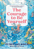 The Courage to Be Yourself