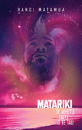 Matariki: Te Whetū Tapu o te Tau