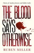 The Blood Says Otherwise