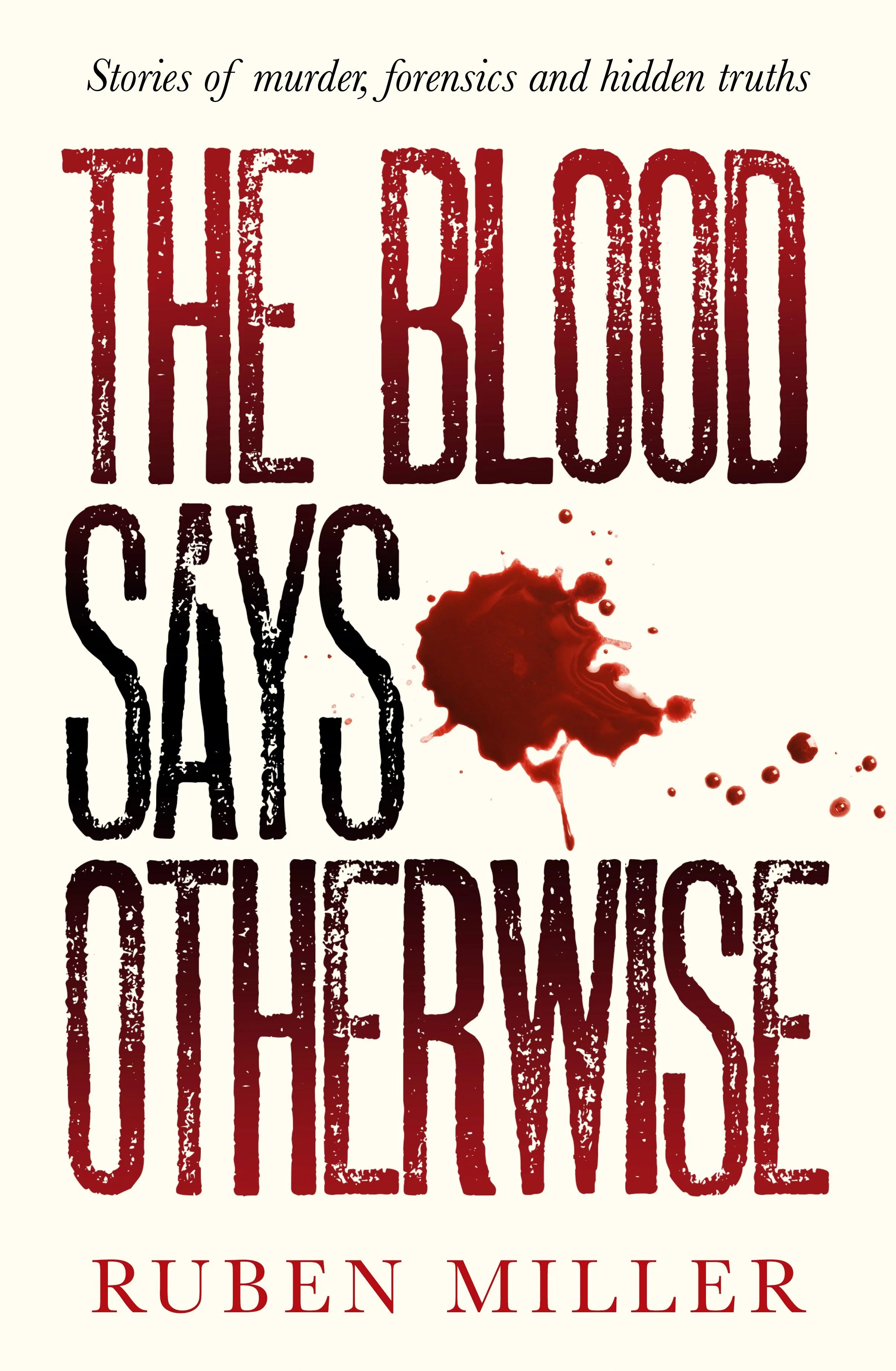 The Blood Says Otherwise