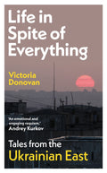 Life in Spite of Everything