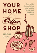 Your Home Coffee Shop