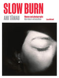 Slow Burn Ahi Tāmau