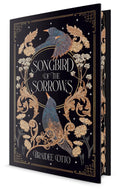Songbird of the Sorrows | Deluxe First Edition