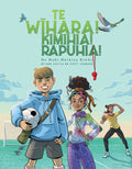 Te Wīhara! Kimihia! Rapuhia! He Mahi Mātātoa Riwha.