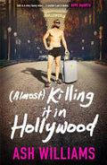 (Almost) Killing It in Hollywood