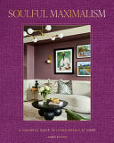 Soulful Maximalism
