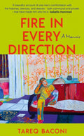 Fire in Every Direction: A Memoir