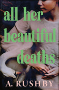 All Her Beautiful Deaths