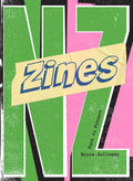 Zines NZ: Punk to Present